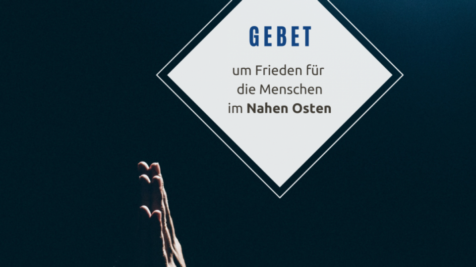 Ein Quadrat in dem Steht: "Gebet um Frieden für die Menschen im Nahen Osten" und zum Gebet gefaltete Hände.